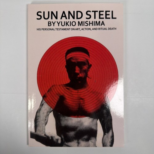 Sun and steel mishima yukio - and,
