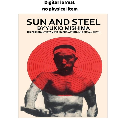Sun and steel yukio mishima - sun, steel,